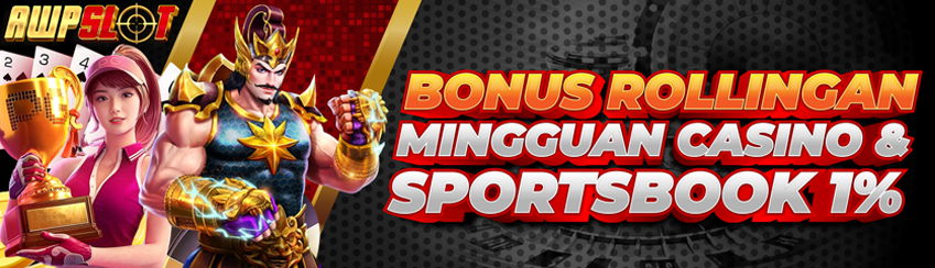 BONUS ROLLINGAN LIVE CASINO & SPORTBOOK SETIAP HARI SENIN