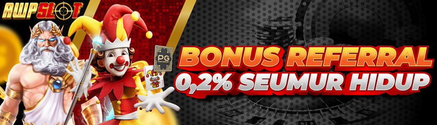 Dapatkan Bonus Referral 0,2% Seumur Hidup hanya di AWPSLOT!