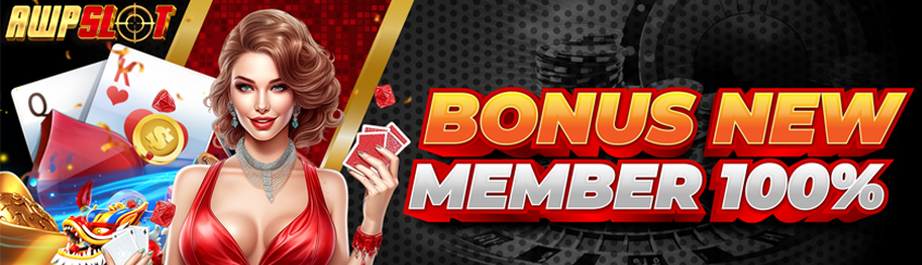 Bonus New Member 100% AWPSLOT - Slot Online Terbaik